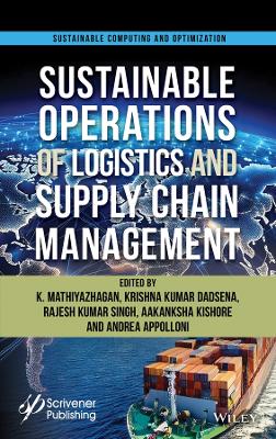 Managing Sustainable Operations of Logistics and Supply Chain Management: Trends and Future Challenges book