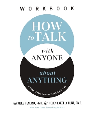 How to Talk with Anyone about Anything Workbook: A Guide to Practicing Safe Conversations book