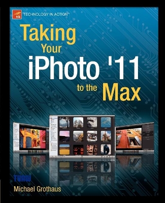 Taking Your iPhoto '11 to the Max book