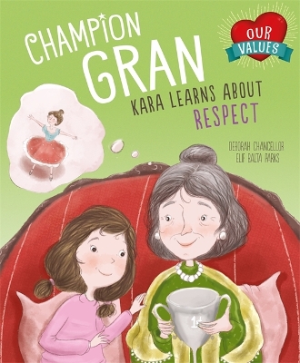 Our Values: Champion Gran: Kara Learns About Respect book