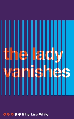 Lady Vanishes by Ethel Lina White