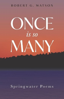 Once is so Many: Springwater Poems book