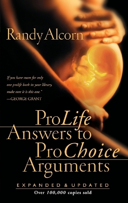 Pro-Life Answers to Pro-Choice Arguments: Expanded and Updated book