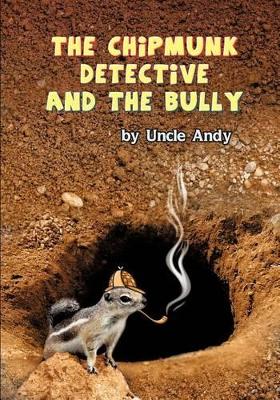 Chipmunk Detective and the Bully book