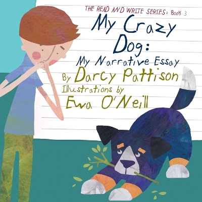 My Crazy Dog: My Narrative Essay book