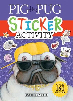 Pig the Pug Sticker Activity Book by BLABEY Aaron