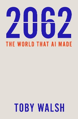 2062: The World that AI Made book