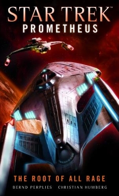 Star Trek Prometheus - The Root of All Rage book