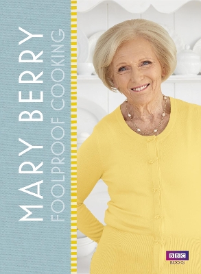 Mary Berry: Foolproof Cooking book