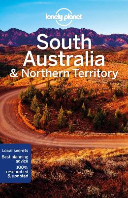 Lonely Planet South Australia & Northern Territory by Lonely Planet