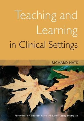 Teaching and Learning in Clinical Settings book