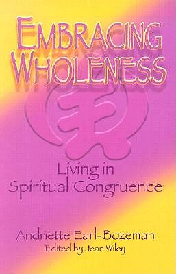 Embracing Wholeness: Living in Spiritual Congruence book