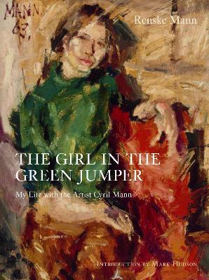 The Girl in the Green Jumper: My Life with the Artist Cyril Mann book