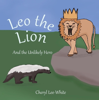 Leo the Lion and the Unlikely Hero book