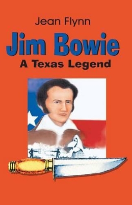 Jim Bowie by Jean Flynn