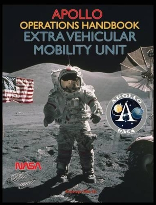 Apollo Operations Handbook Extra Vehicular Mobility Unit book