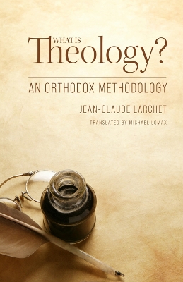 What Is Theology: An Orthodox Methodology book