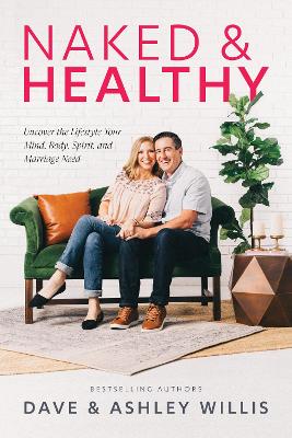 Naked and Healthy: Uncovering the Lifestyle Your Mind, Body, Spirit, and Marriage Need book