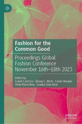 Fashion for the Common Good: Proceedings Global Fashion Conference November 16th - 18th 2023 book