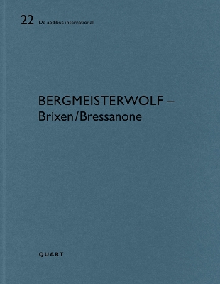 bergmeisterwolf – Brixen/Bressanone: De aedibus international 22 book