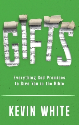 Gifts: Discovering Every Gift God Promises YOU in the Bible book