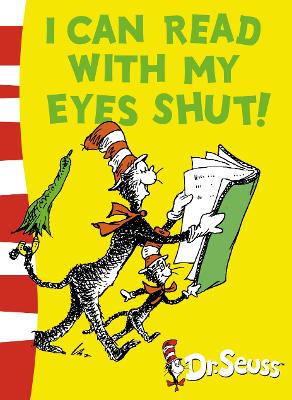 I can Read with my Eyes Shut by Dr Seuss