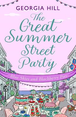 The Great Summer Street Party Part 3: Blue Skies and Blackberry Pies (The Great Summer Street Party, Book 3) book