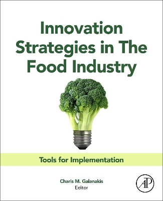 Innovation Strategies in the Food Industry by Charis M. Galanakis
