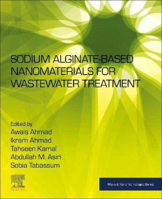 Sodium Alginate-Based Nanomaterials for Wastewater Treatment book