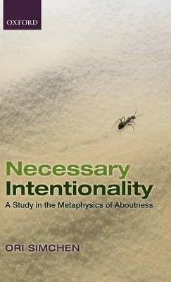 Necessary Intentionality by Ori Simchen