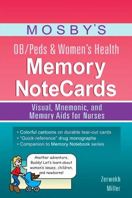 Mosby's OB/Peds & Women's Health Memory NoteCards: Visual, Mnemonic, and Memory Aids for Nurses book
