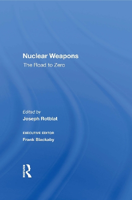 Nuclear Weapons: The Road To Zero book