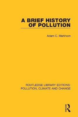 A Brief History of Pollution by Adam C. Markham