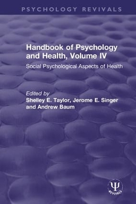 Handbook of Psychology and Health, Volume IV: Social Psychological Aspects of Health by Shelley E. Taylor