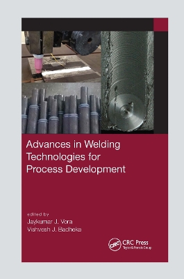 Advances in Welding Technologies for Process Development book