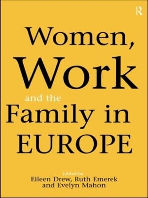 Women, Work and the Family in Europe by Eileen Drew