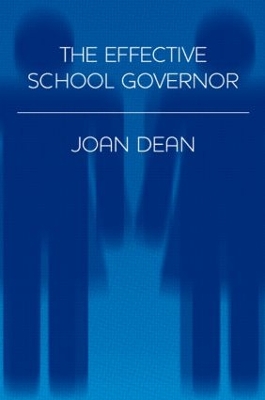 The Effective School Governor by Joan Dean