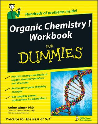 Organic Chemistry I Workbook For Dummies by Arthur Winter