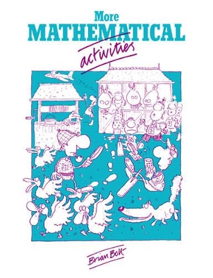 More Mathematical Activities by Brian Bolt