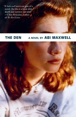 The Den: A Novel by Abi Maxwell