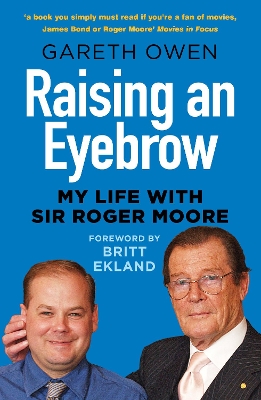 Raising an Eyebrow: My Life with Sir Roger Moore book