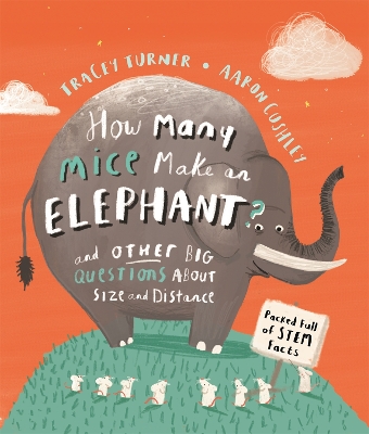How Many Mice Make An Elephant?: And Other Big Questions about Size and Distance by Tracey Turner