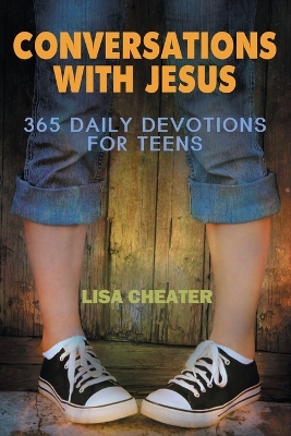 Conversations with Jesus: 365 Daily Devotions for Teens book