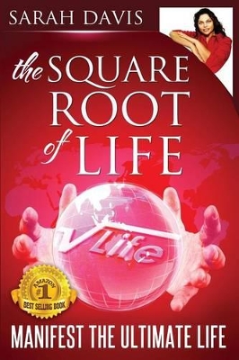 Manifest the Ultimate Life: Square Root of Life Series by Sarah Jayne Davis