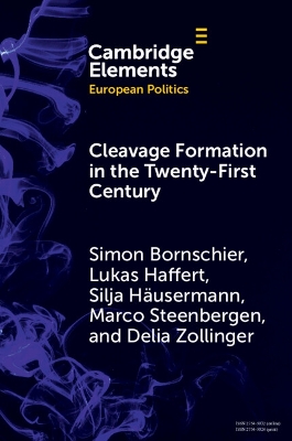 Cleavage Formation in the 21st Century: How Social Identities Shape Voting Behavior in Contexts of Electoral Realignment by Simon Bornschier