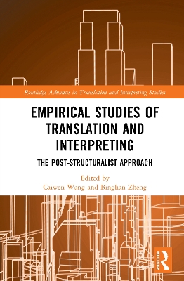 Empirical Studies of Translation and Interpreting: The Post-Structuralist Approach book