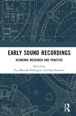 Early Sound Recordings: Academic Research and Practice book