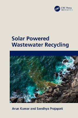 Solar Powered Wastewater Recycling by Arun Kumar