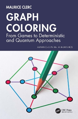 Graph Coloring: From Games to Deterministic and Quantum Approaches book