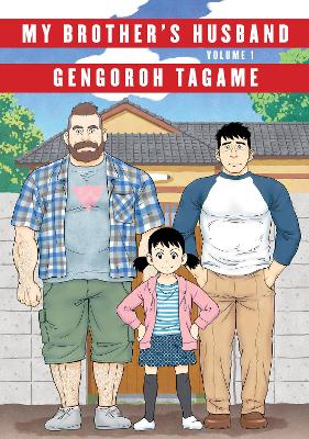 My Brother's Husband, Volume 1 by Gengoroh Tagame